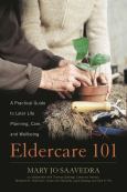 Image of Eldercare 101: A Practical Guide To Later Life Planning, Care, And Wellbeing