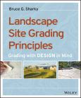 Image of Landscape Site Grading Principles: Grading With Design In Mind